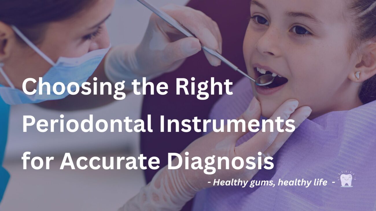 Choosing best dental Perio probes Instruments for Accurate treatment